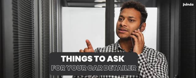 What are the things to ask for your car detailer?